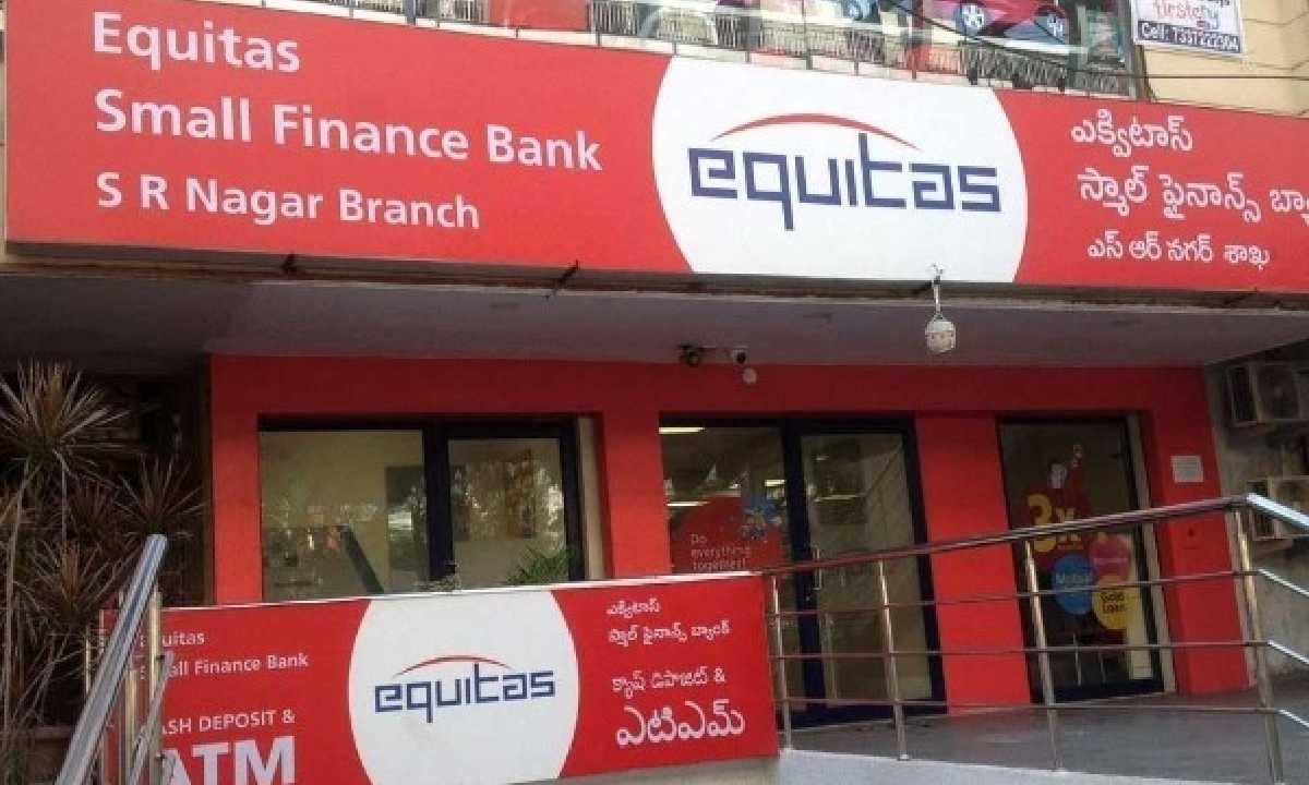 Equitas Bank Gross Advances Goes Upto 20 Per Cent To Rs 22,802 Crore At September Quarter 1 Equitas Small Finance Bank